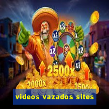 videos vazados sites